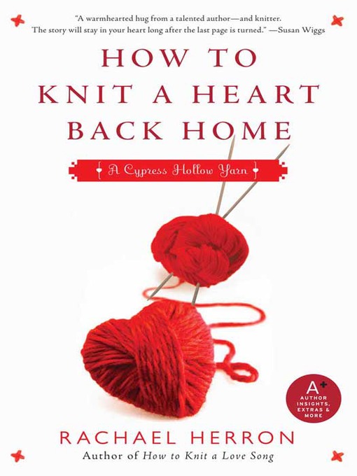 Title details for How to Knit a Heart Back Home by Rachael Herron - Available